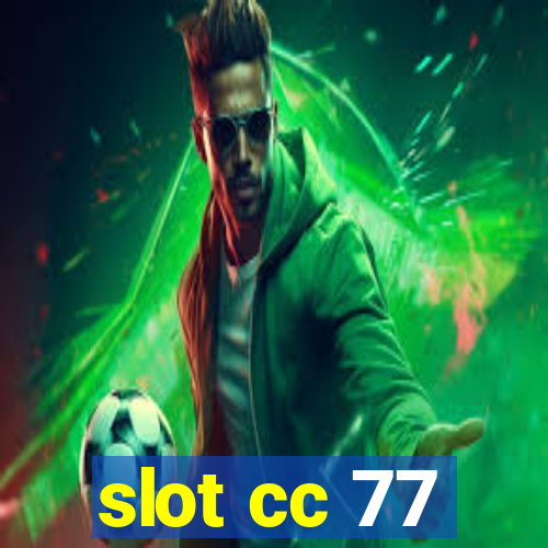 slot cc 77